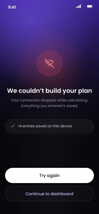 We couldn't build your plan error with entries saved on this device, Try again and Continue to dashboard